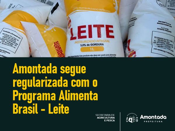 Amontada segue regularizada com o Programa Alimenta Brasil - Leite