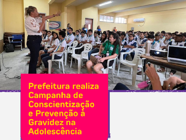 Prefeitura de Amontada realiza campanha de conscientização e prevenção à gravidez na adolescência.